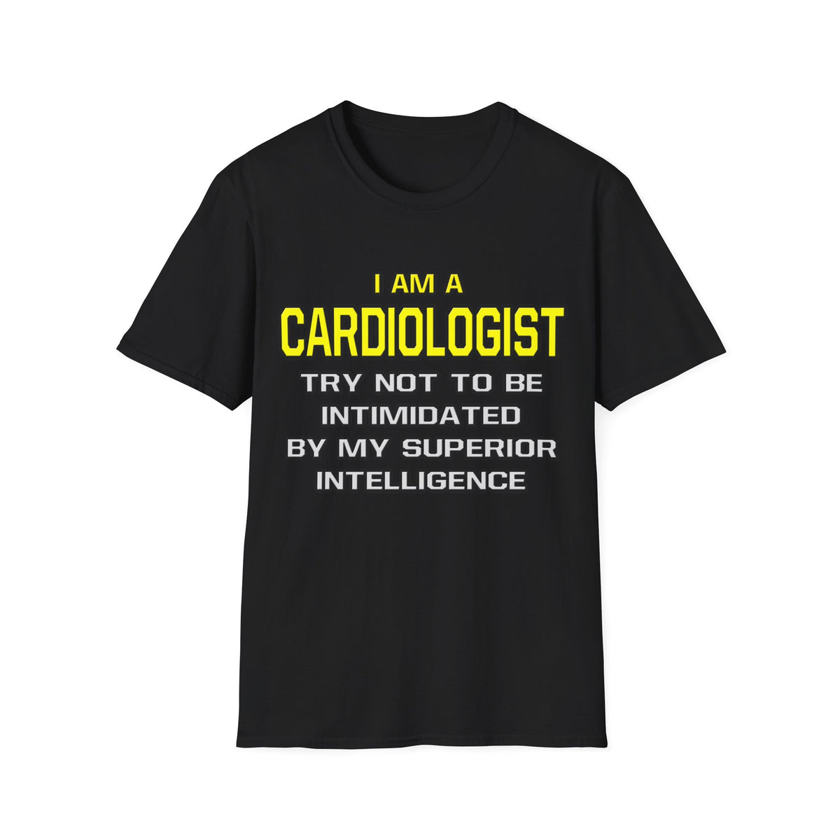 Cardiologist...Superior Intelligence - Unisex Softstyle T-Shirt