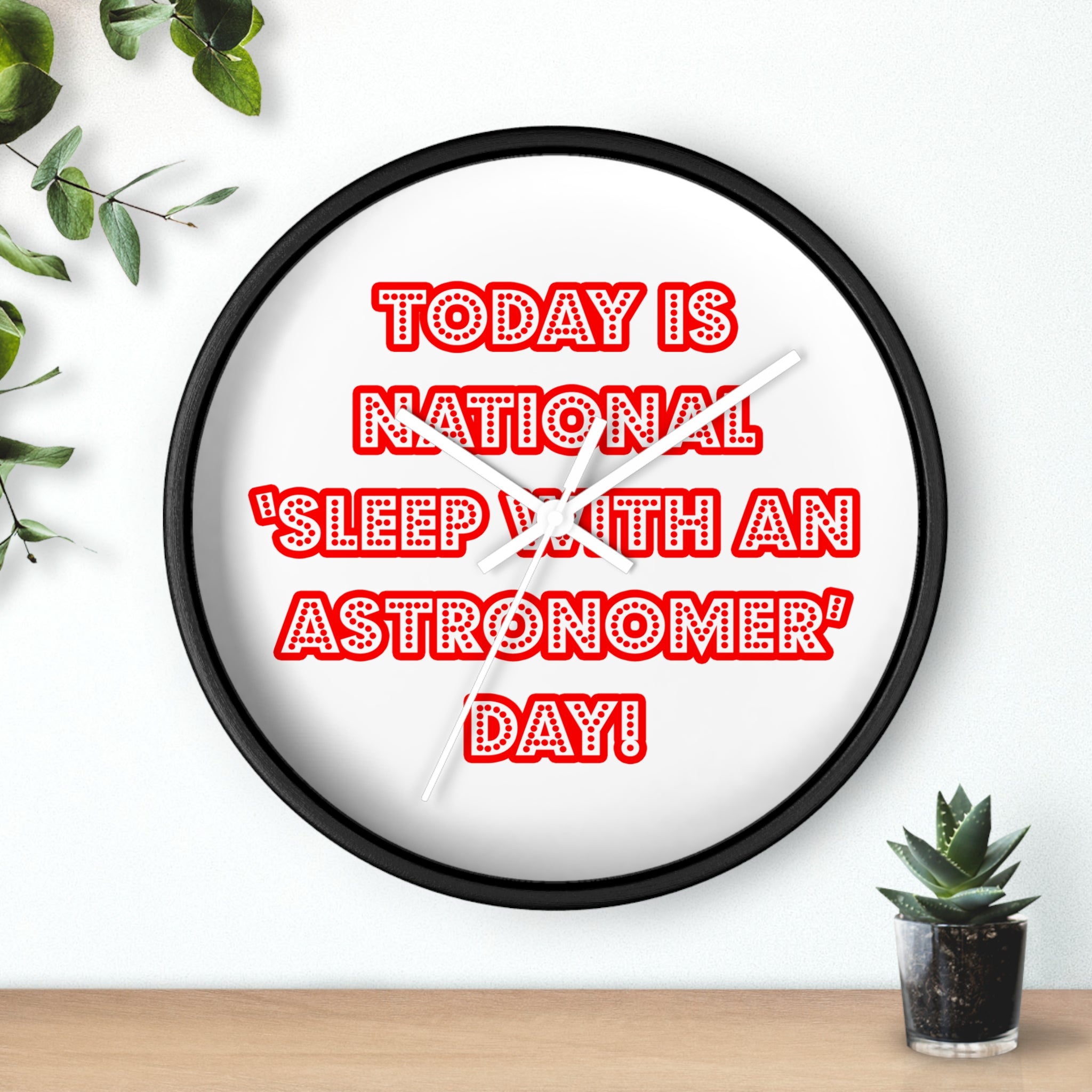 National 'Sleep With an Astronomer' Day - Wall Clock