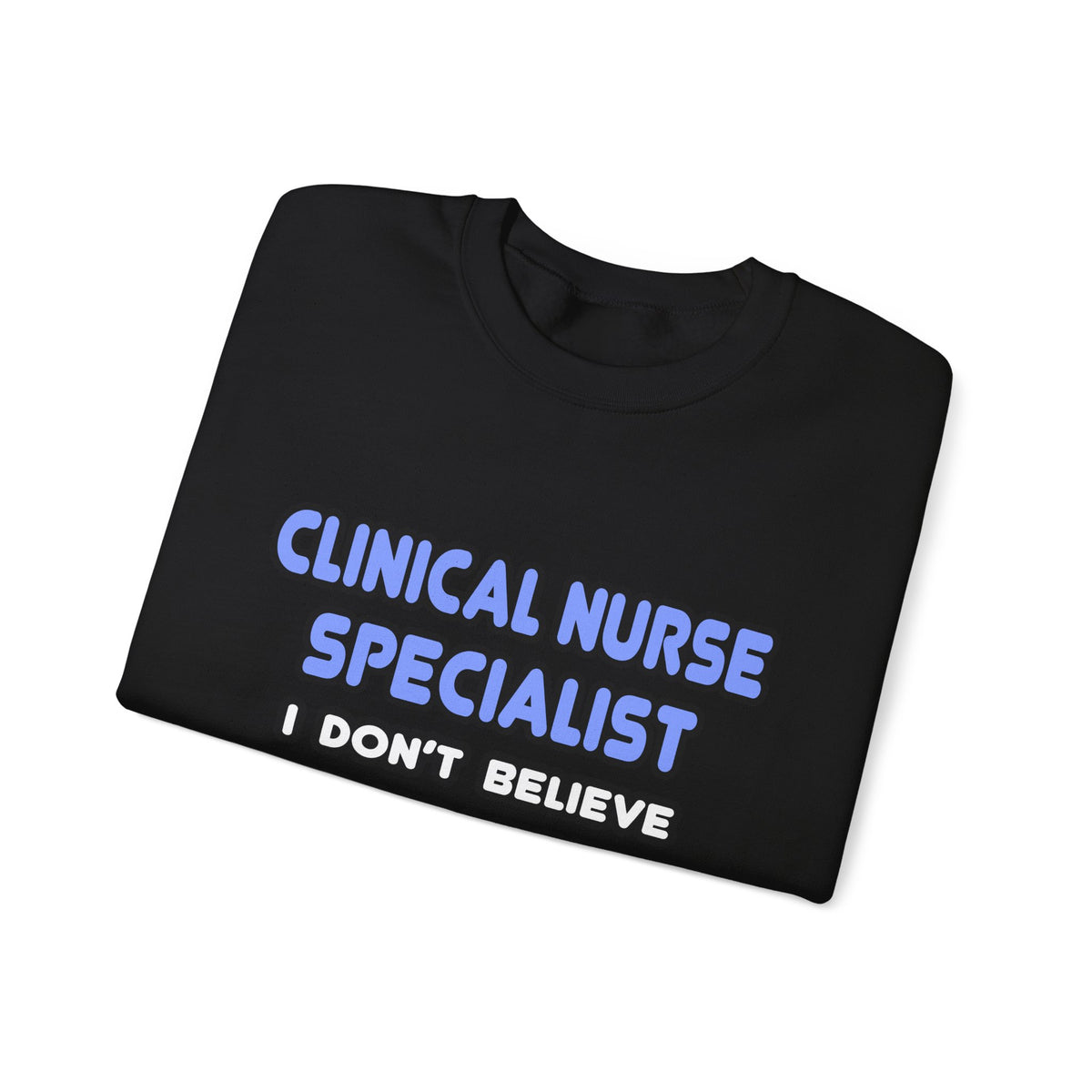 Miracles and Clinical Nurse Specialists - Unisex Heavy Blend™ Crewneck Sweatshirt