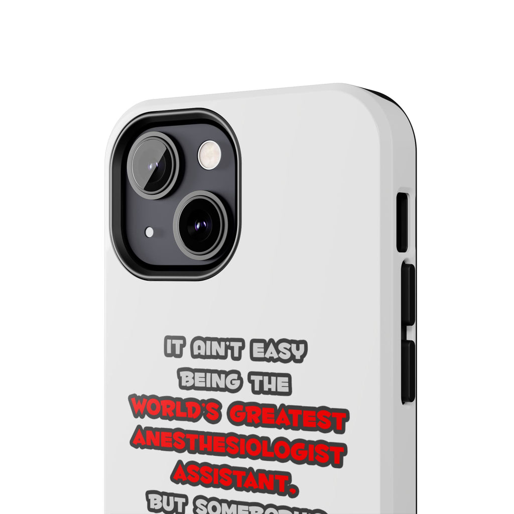 World's Greatest Anesthesiologist Asst Joke - Tough Phone Cases