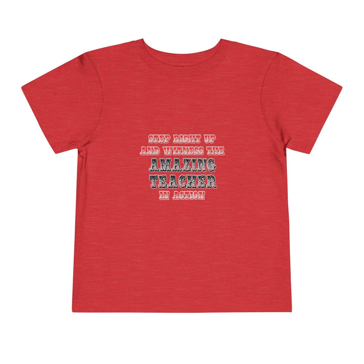 Amazing Teacher In Action - Toddler Short Sleeve Tee