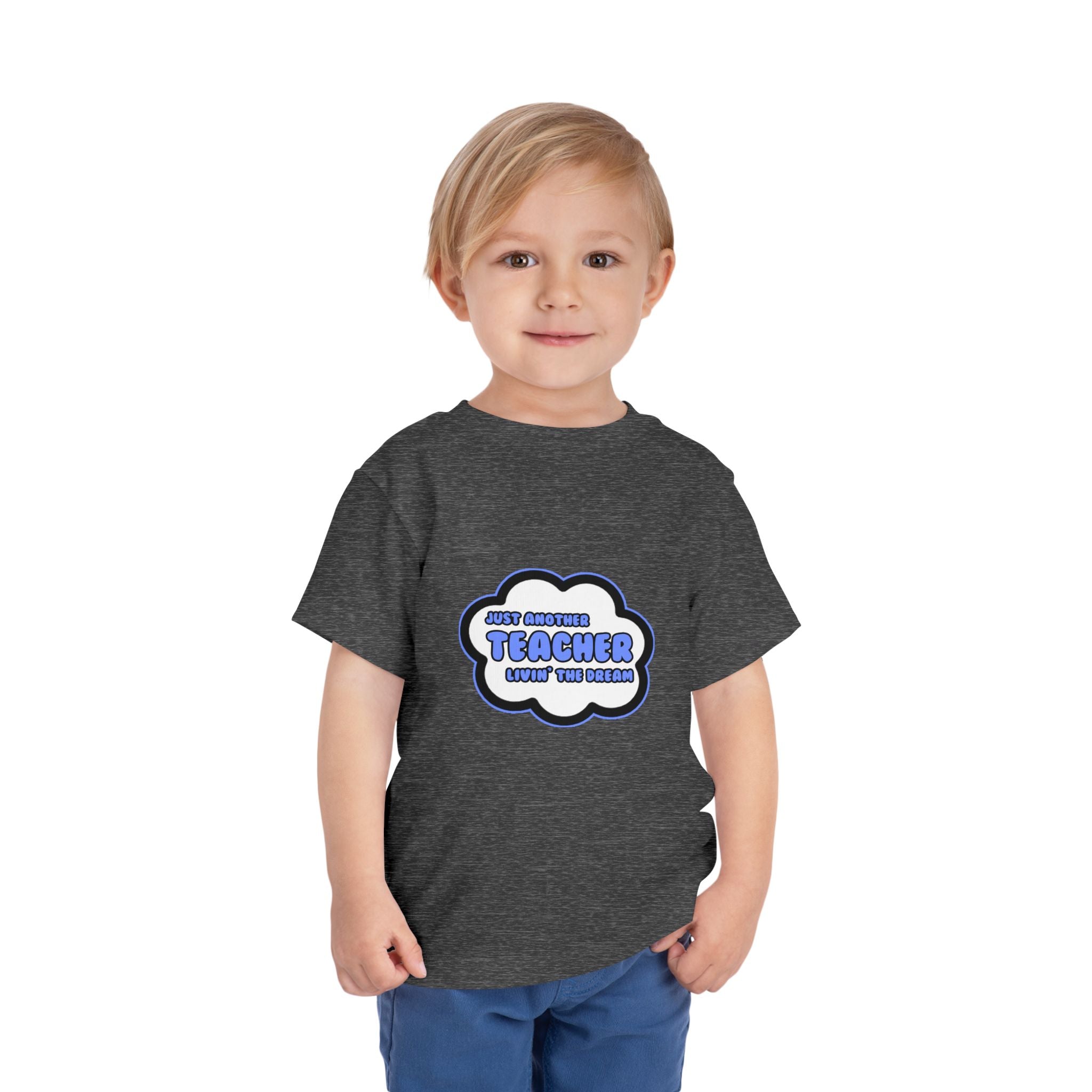 Teacher .. Livin' The Dream - Toddler Short Sleeve Tee