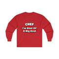Chef...Big Deal - Unisex Ultra Cotton Long Sleeve Tee
