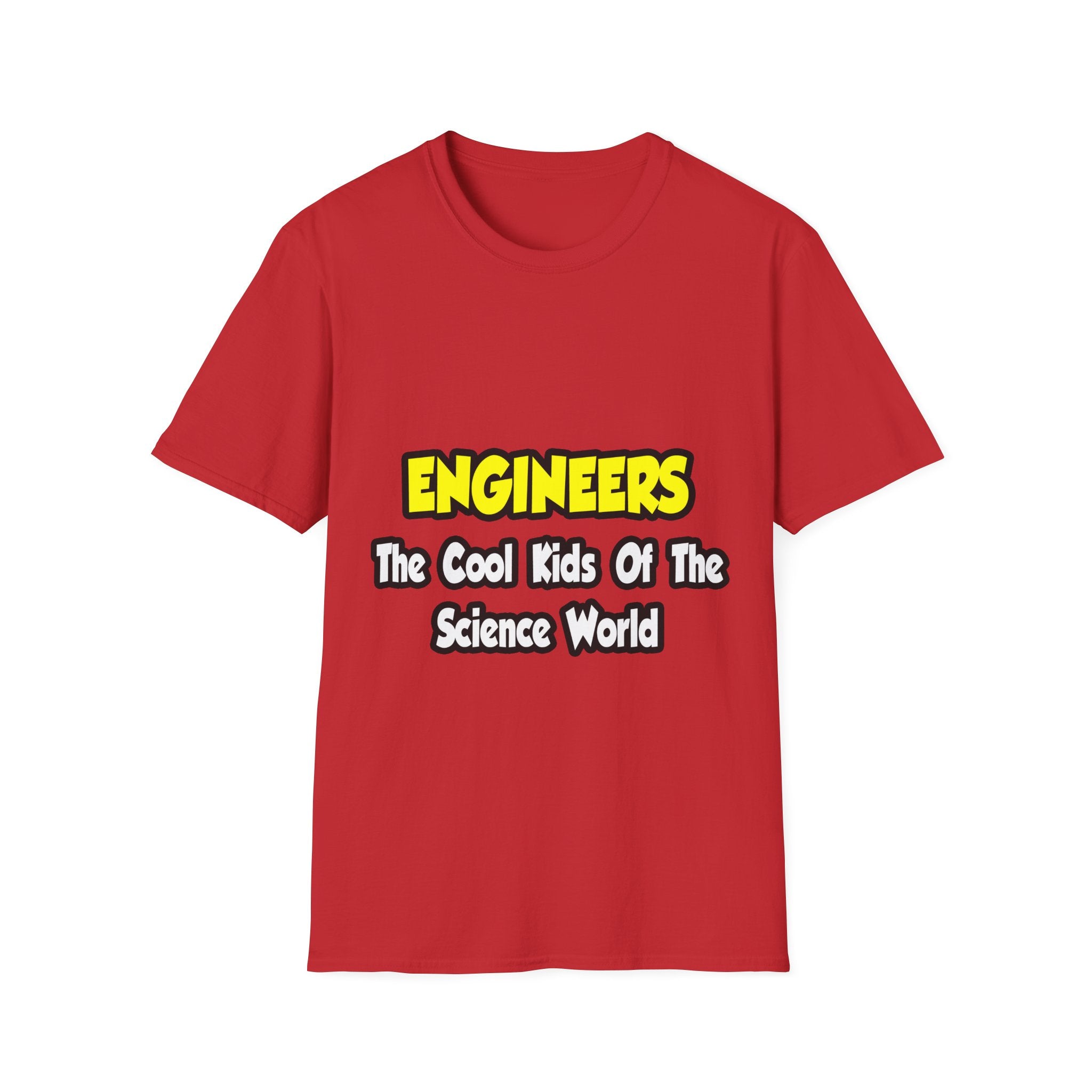 Engineers...Cool Kids of Science World - Unisex Softstyle T-Shirt