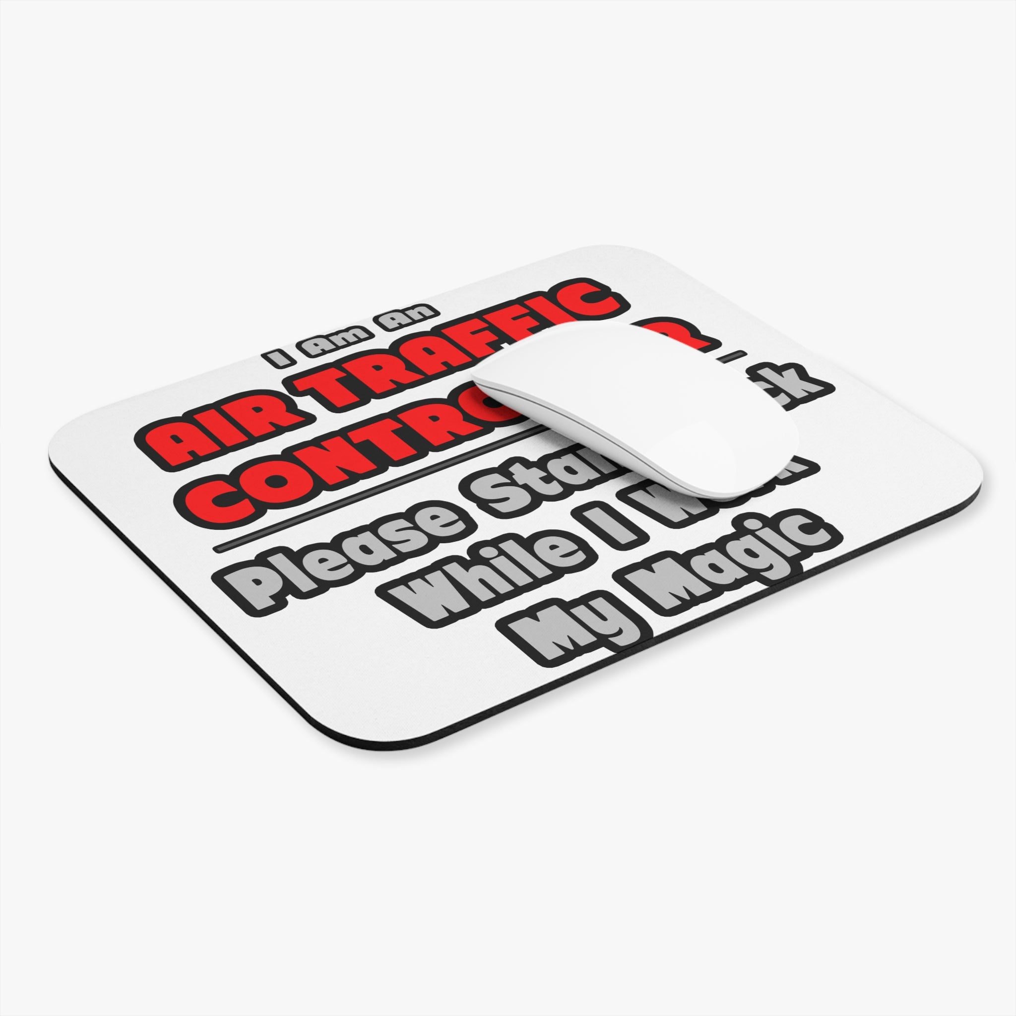 Air Traffic Controller...Work My Magic - Mouse Pad (Rectangle)