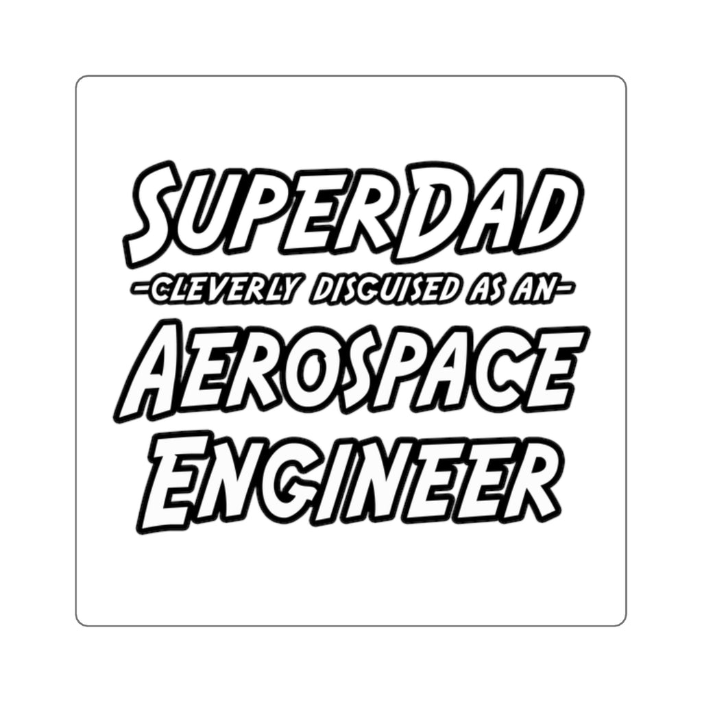 SuperDad...Aerospace Engineer - Square Stickers