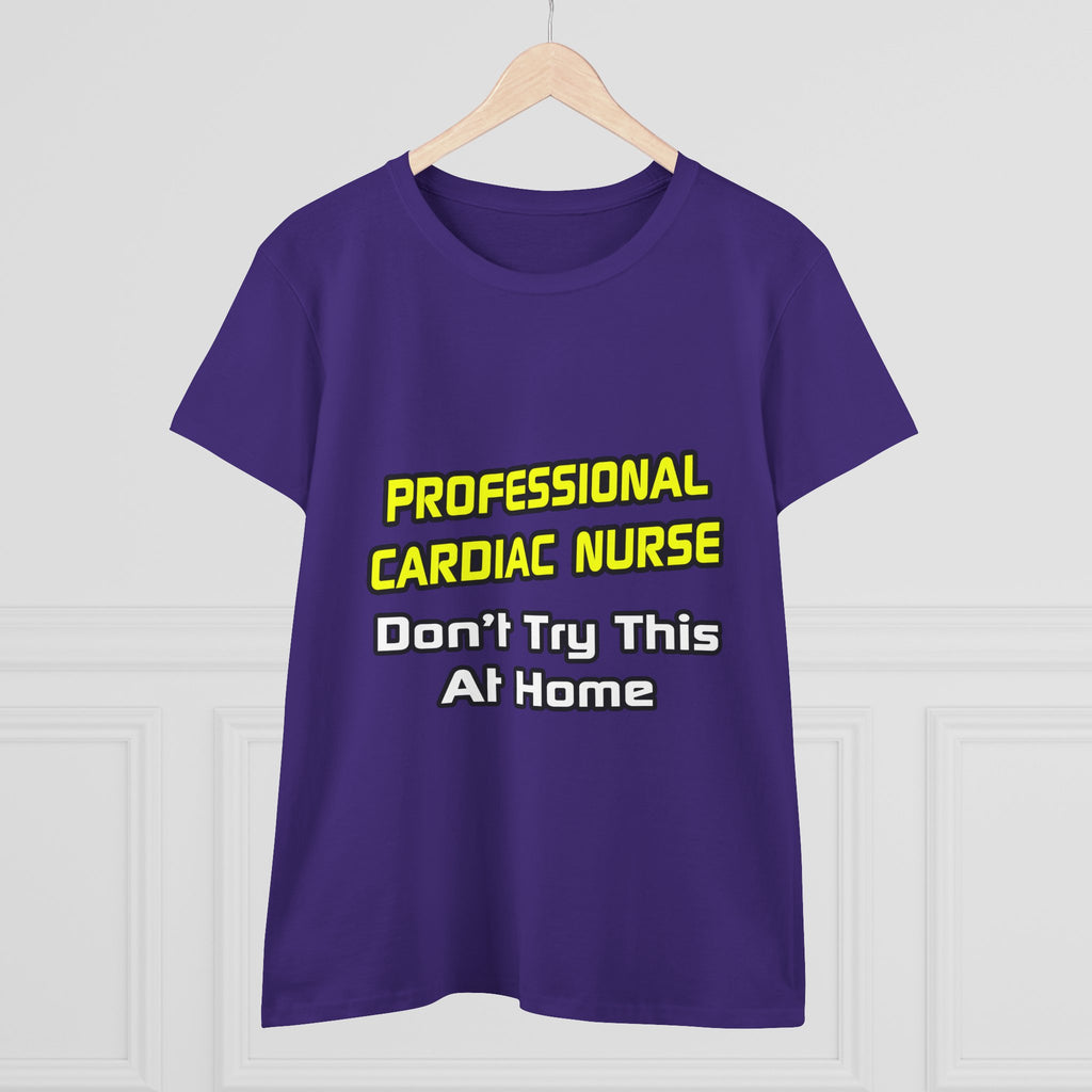 Professional Cardiac Nurse .. Joke - Women's Midweight Cotton Tee