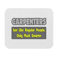 Carpenters...Smarter - Mouse Pad (Rectangle)