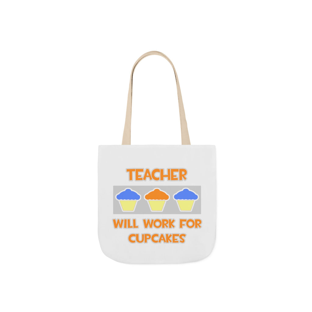 Teacher ... Will Work For Cupcakes - Canvas Tote Bag, 5-Color Straps