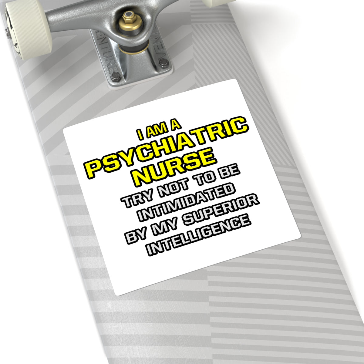 Psychiatric Nurse..Superior Intelligence - Square Stickers