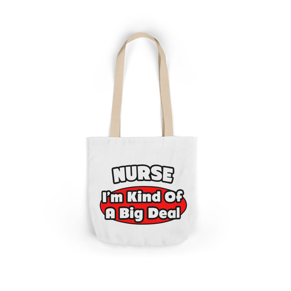 Nurse...Big Deal - Canvas Tote Bag, 5-Color Straps