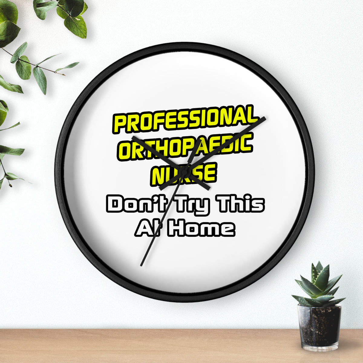 Professional Orthopaedic Nurse .. Joke - Wall Clock
