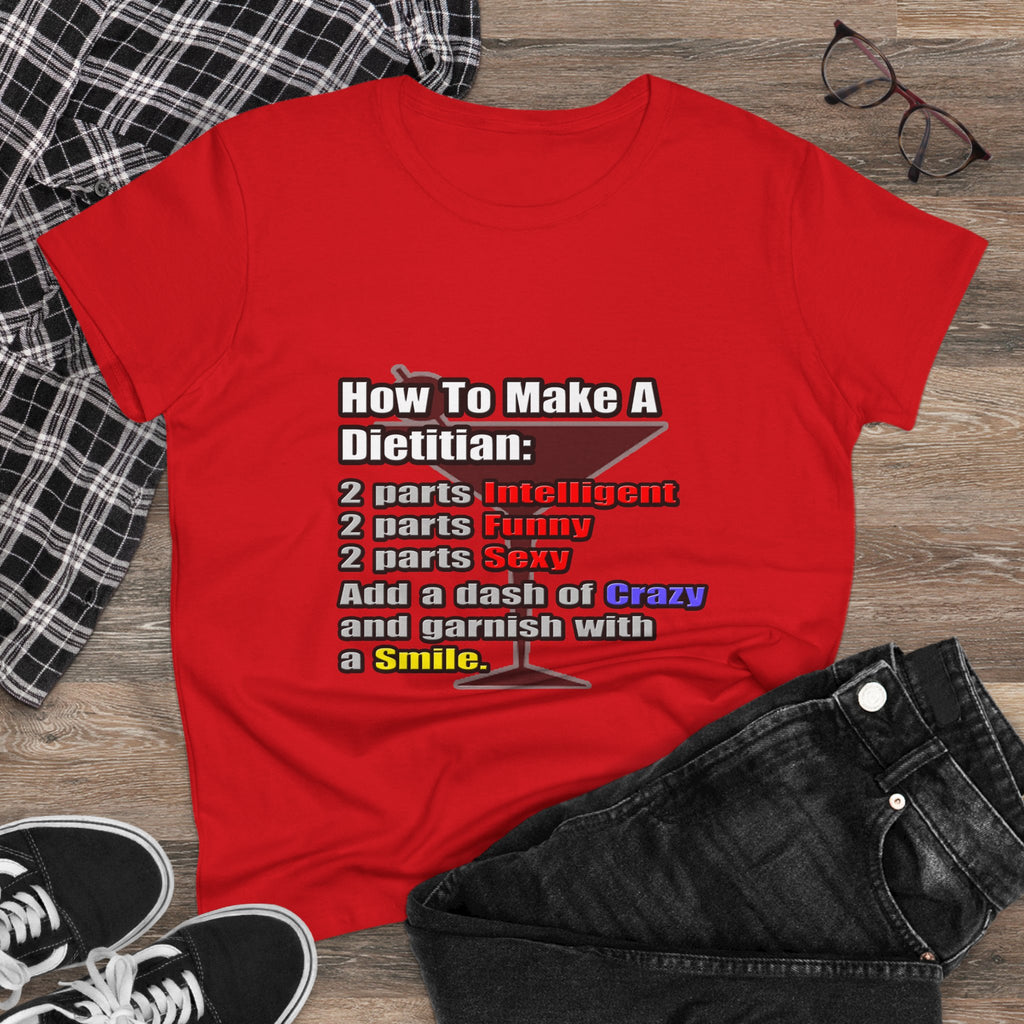 How To Make a Dietitian - Women's Midweight Cotton Tee