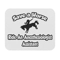 Save a Horse, Ride an Anesthesiologist Asst - Mouse Pad (Rectangle)