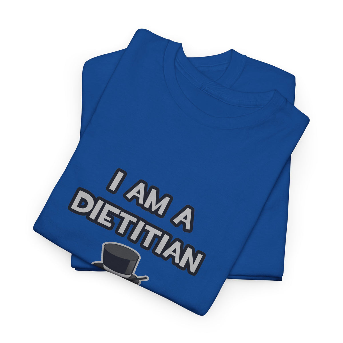 I Am A Dietitian ... Not A Magician - Unisex Heavy Cotton Tee