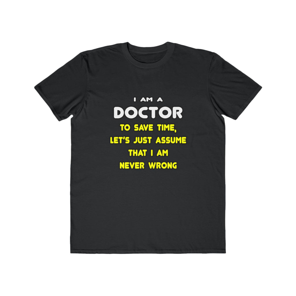 Funny Doctor T Shirts and Gifts - Men's Lightweight Fashion Tee