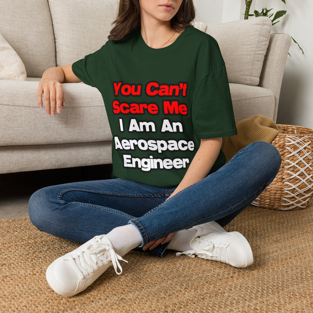 You Can't Scare Me...Aerospace Engineer - Unisex Softstyle T-Shirt