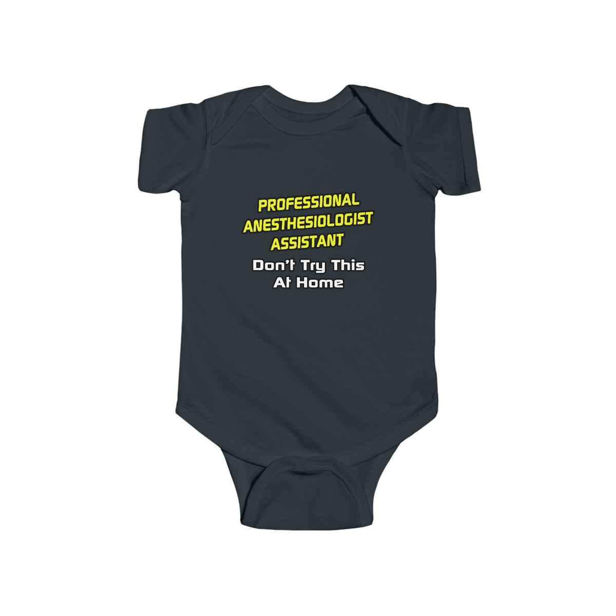 Professional Anesthesiologist Assistant .. Joke - Infant Fine Jersey Bodysuit