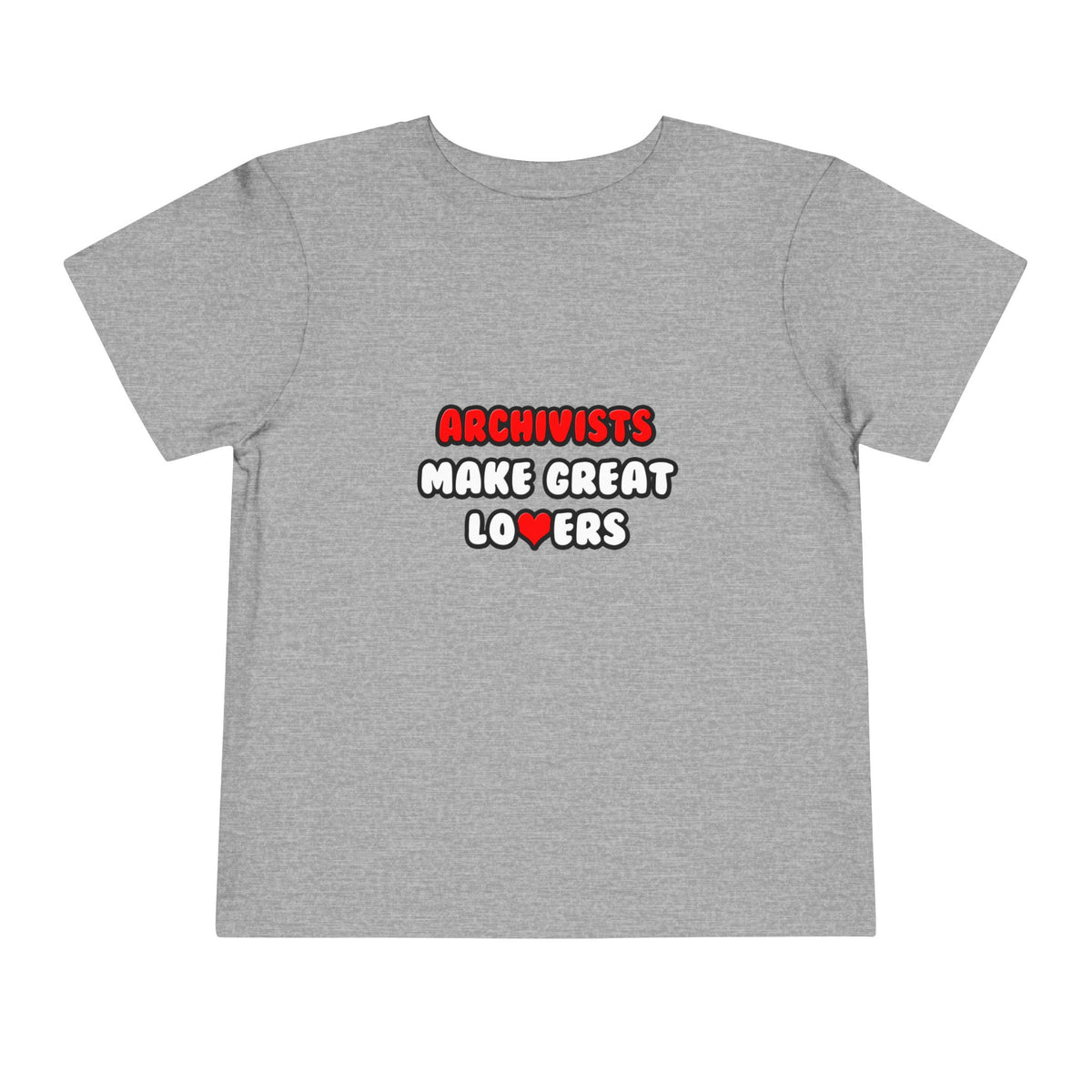 Archivists Make Great Lovers - Toddler Short Sleeve Tee