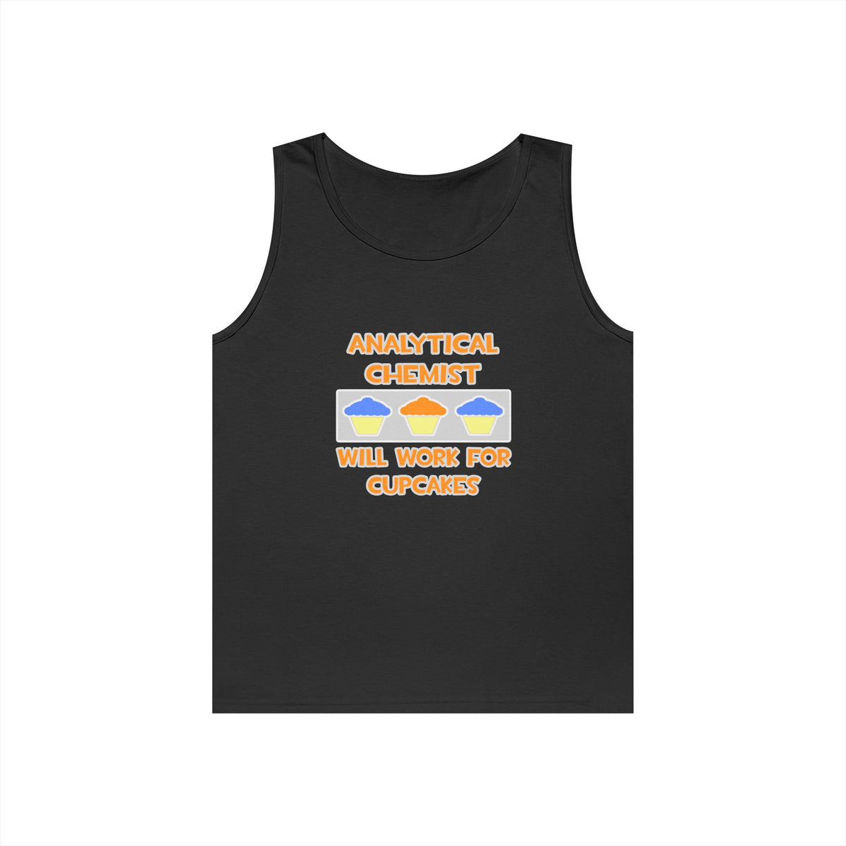 Analytical Chemist ... Will Work For Cupcakes - Unisex Heavy Cotton Tank Top