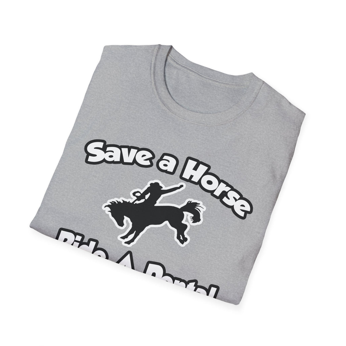Save a Horse, Ride a Dental Hygienist - Unisex Softstyle T-Shirt