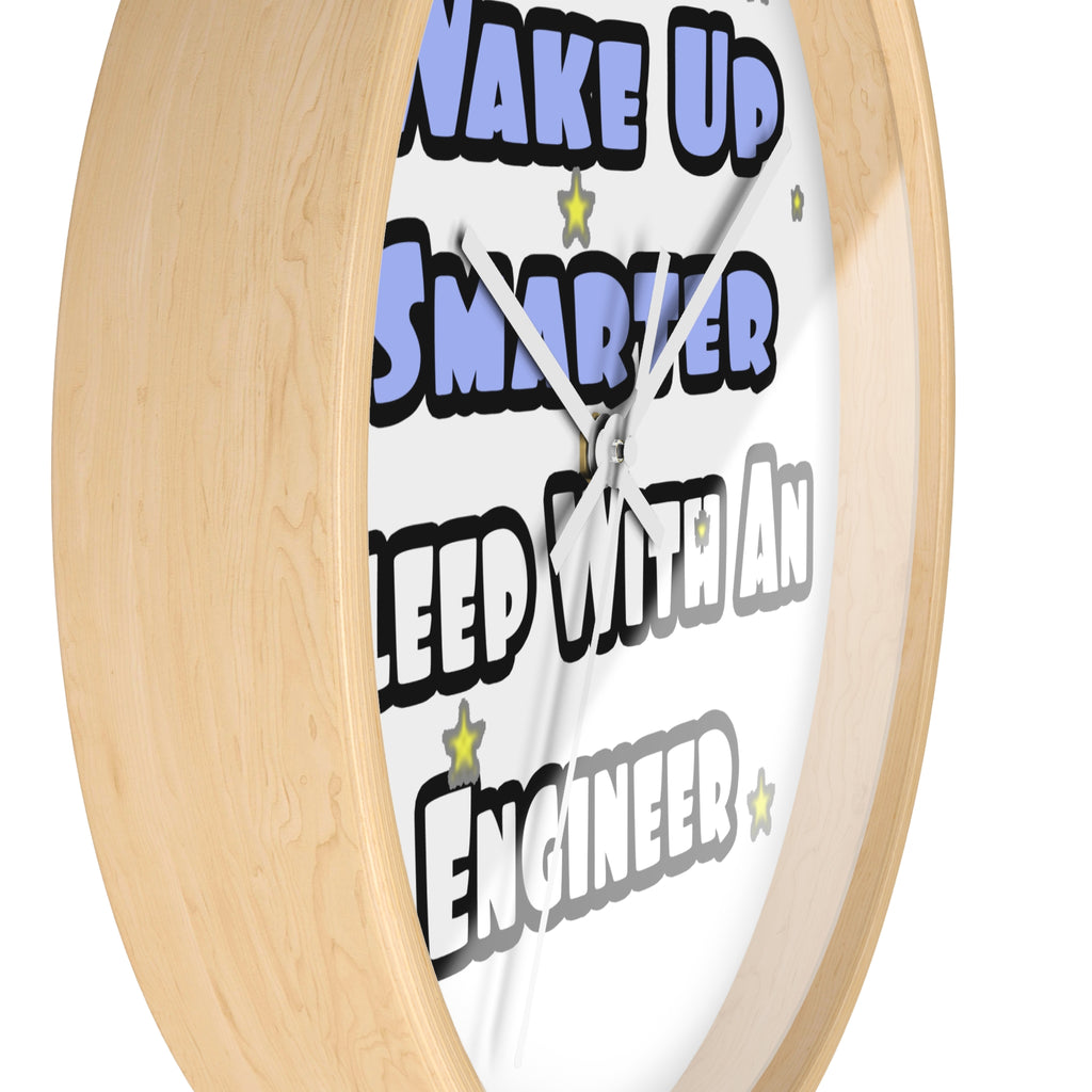 Wake Up Smarter...Sleep With an Engineer - Wall Clock