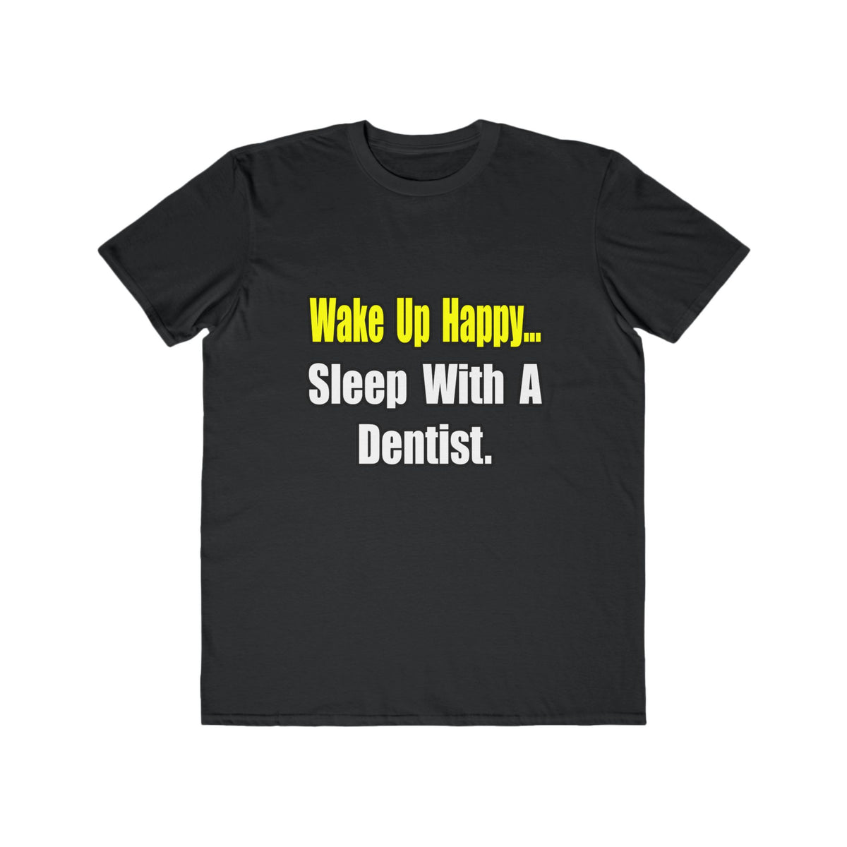 Sleep With Dentist - Men's Lightweight Fashion Tee