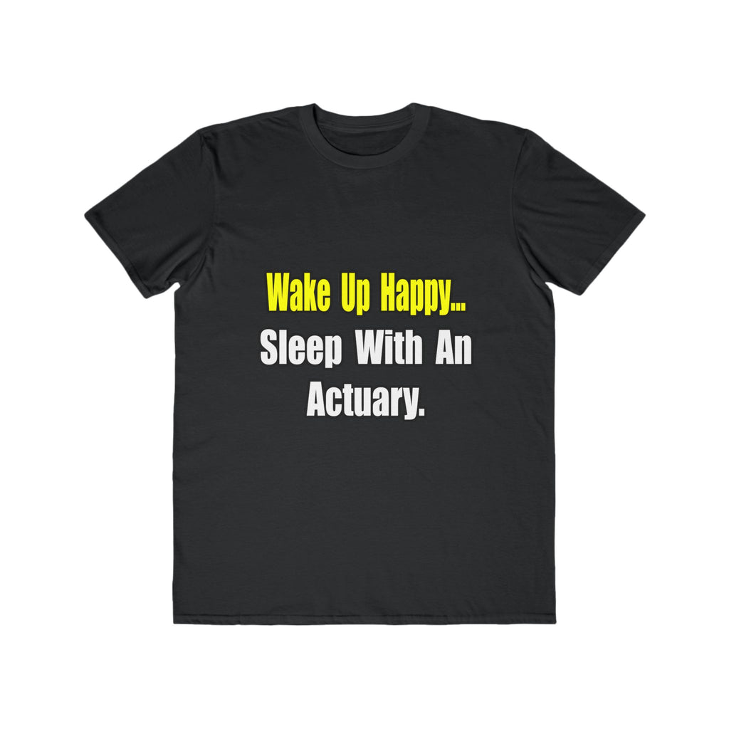 Sleep With an Actuary - Men's Lightweight Fashion Tee