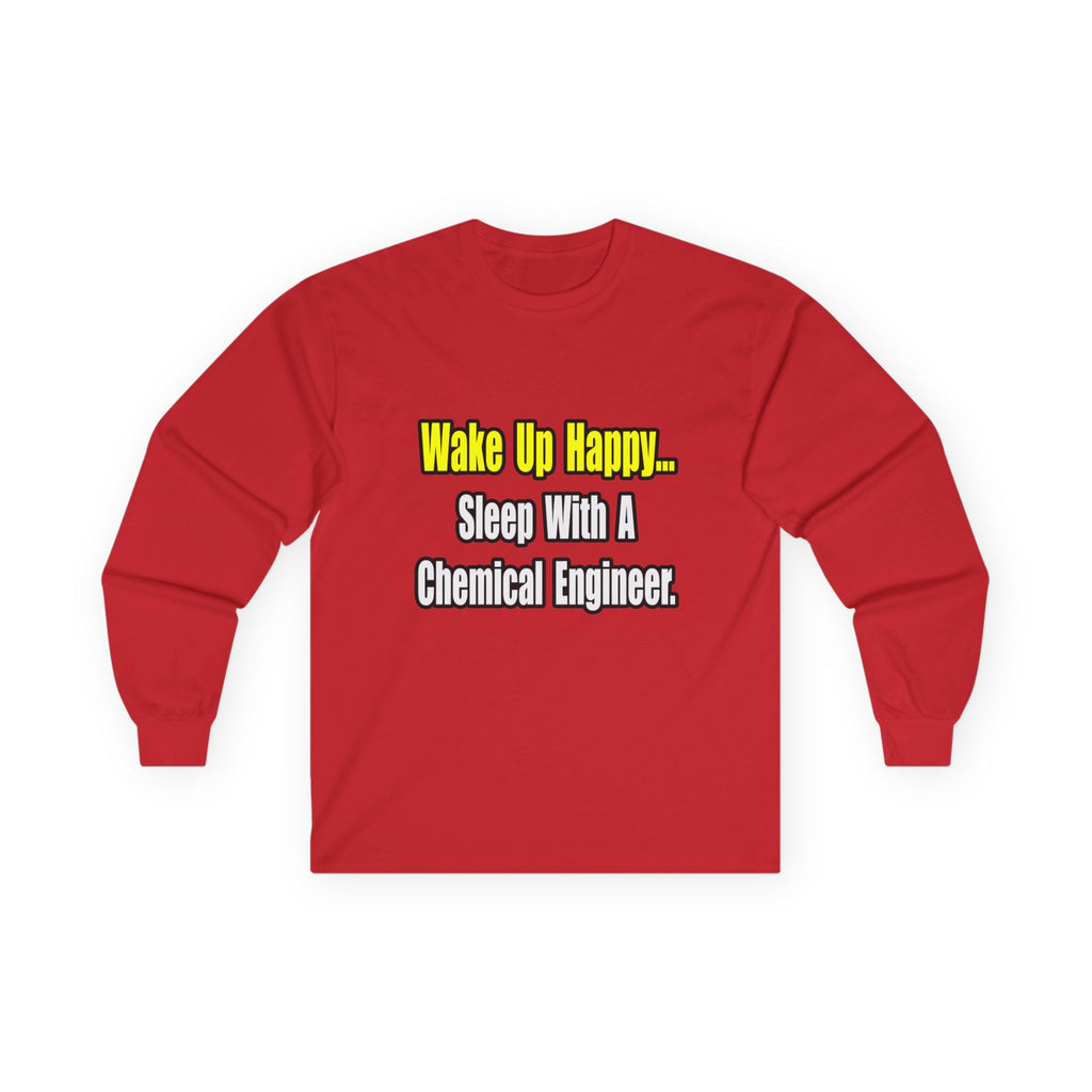 Sleep With a Chemical Engineer - Unisex Ultra Cotton Long Sleeve Tee