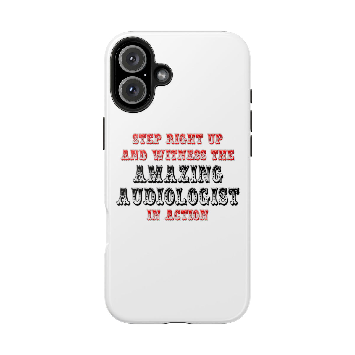 Amazing Audiologist In Action - Tough Phone Cases