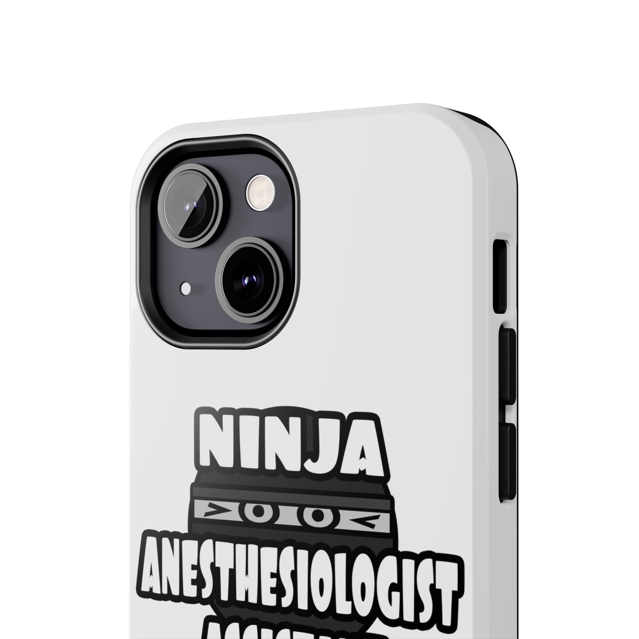 Ninja Anesthesiologist Assistant - Tough Phone Cases