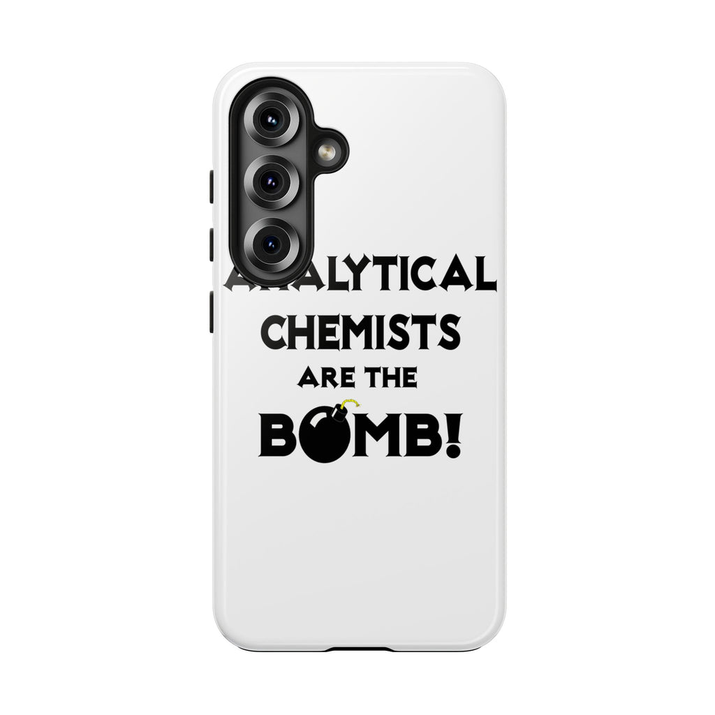 Analytical Chemists Are The Bomb! - Tough Phone Cases