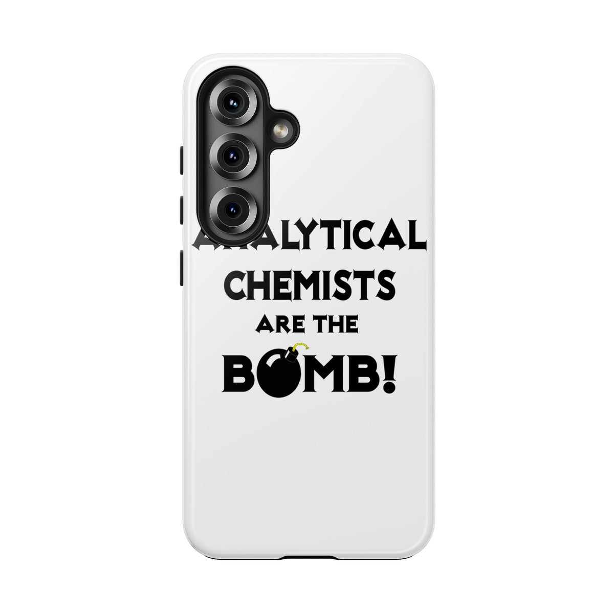 Analytical Chemists Are The Bomb! - Tough Phone Cases