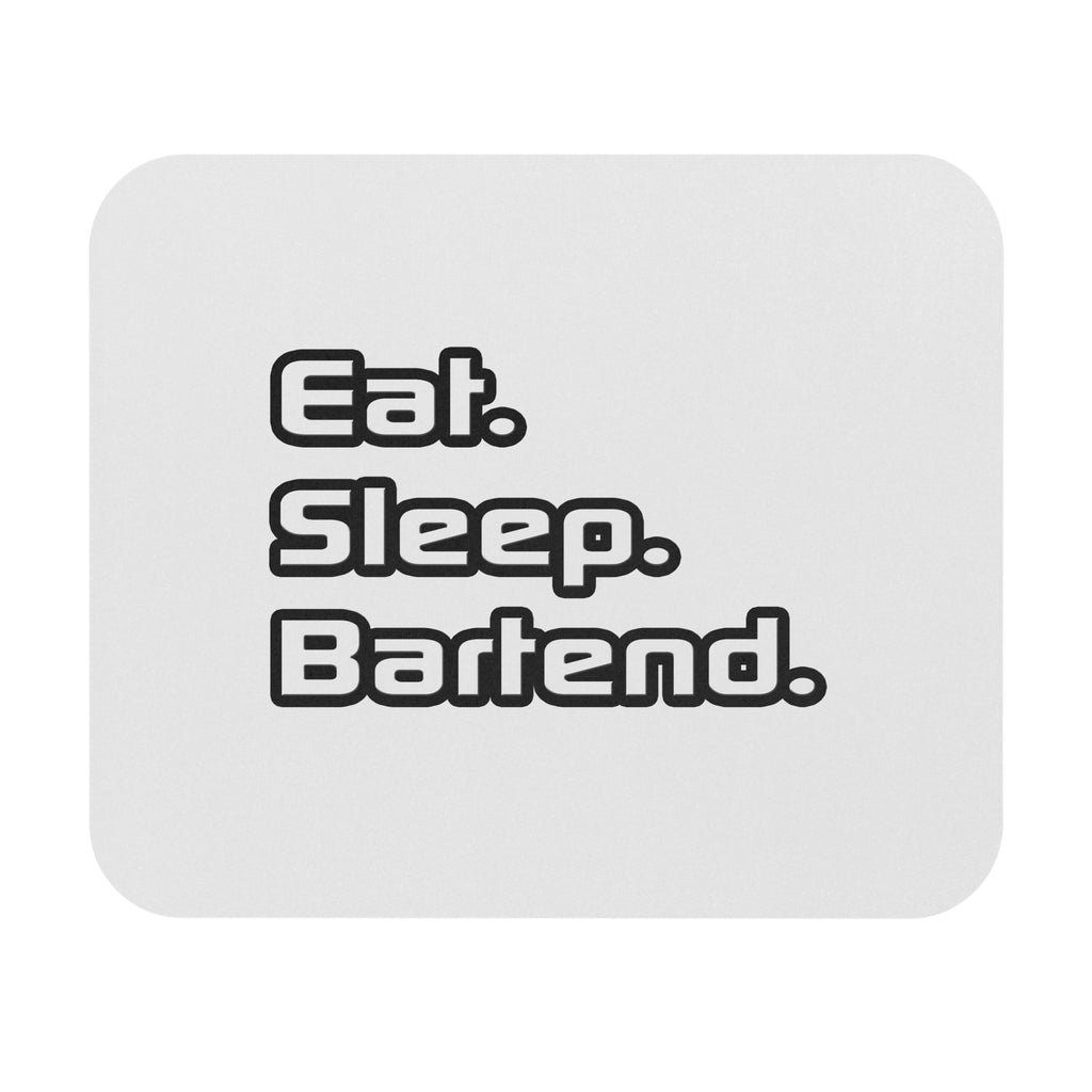 Eat. Sleep. Bartend - Mouse Pad (Rectangle)