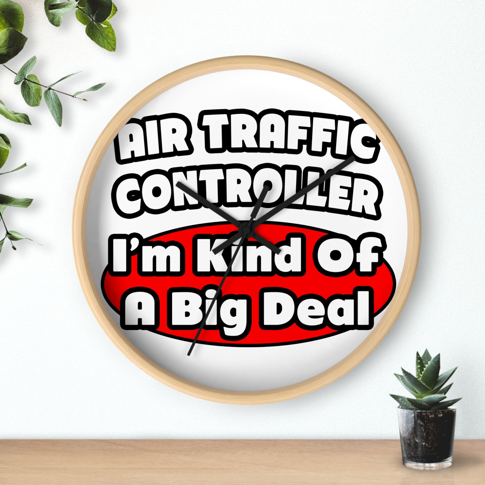 Air Traffic Controller...Big Deal - Wall Clock