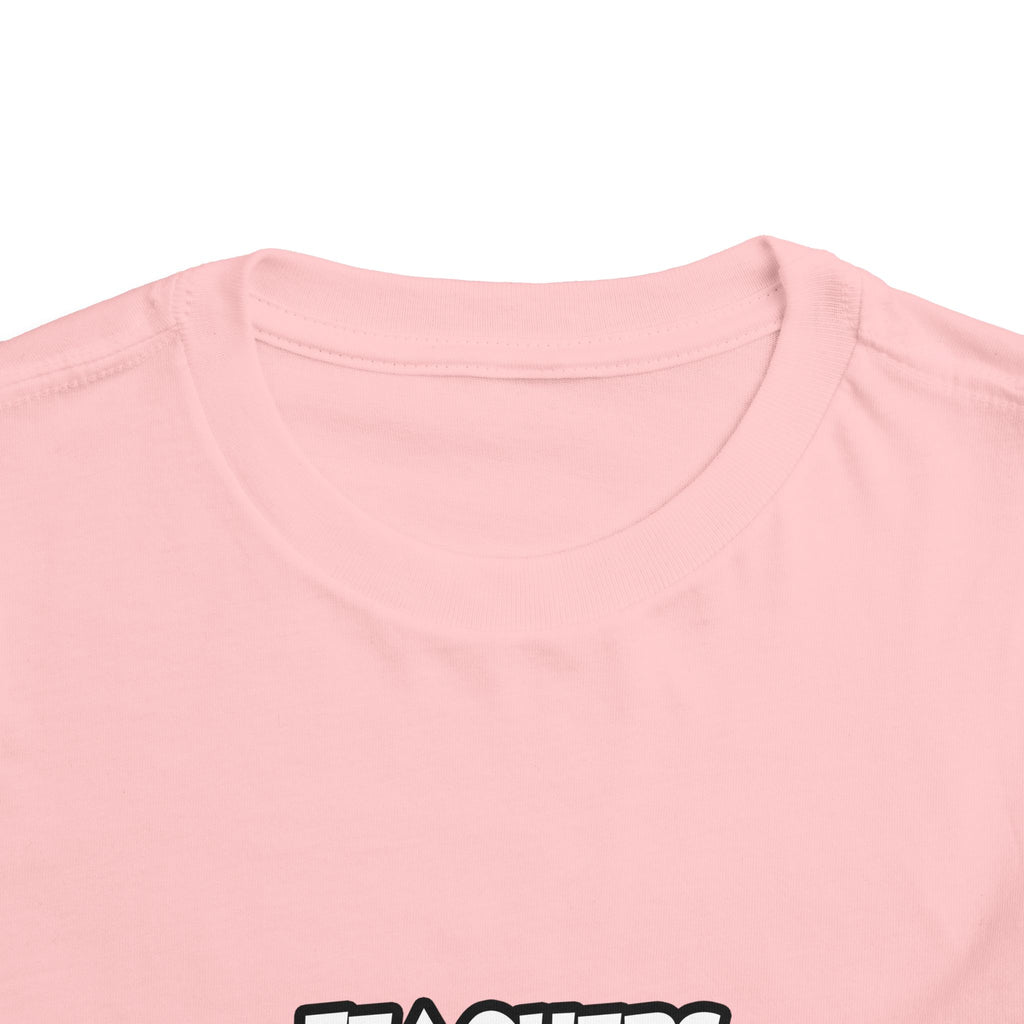 Teachers...Making the World a Better Place - Toddler Short Sleeve Tee