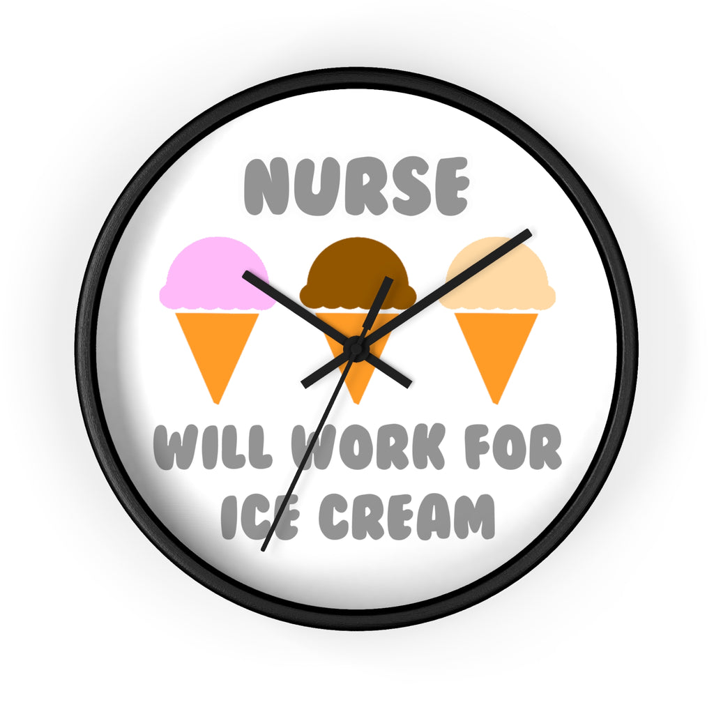 Nurse ... Will Work For Ice Cream - Wall Clock