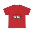 Engineers Make Great Lovers - Unisex Heavy Cotton Tee
