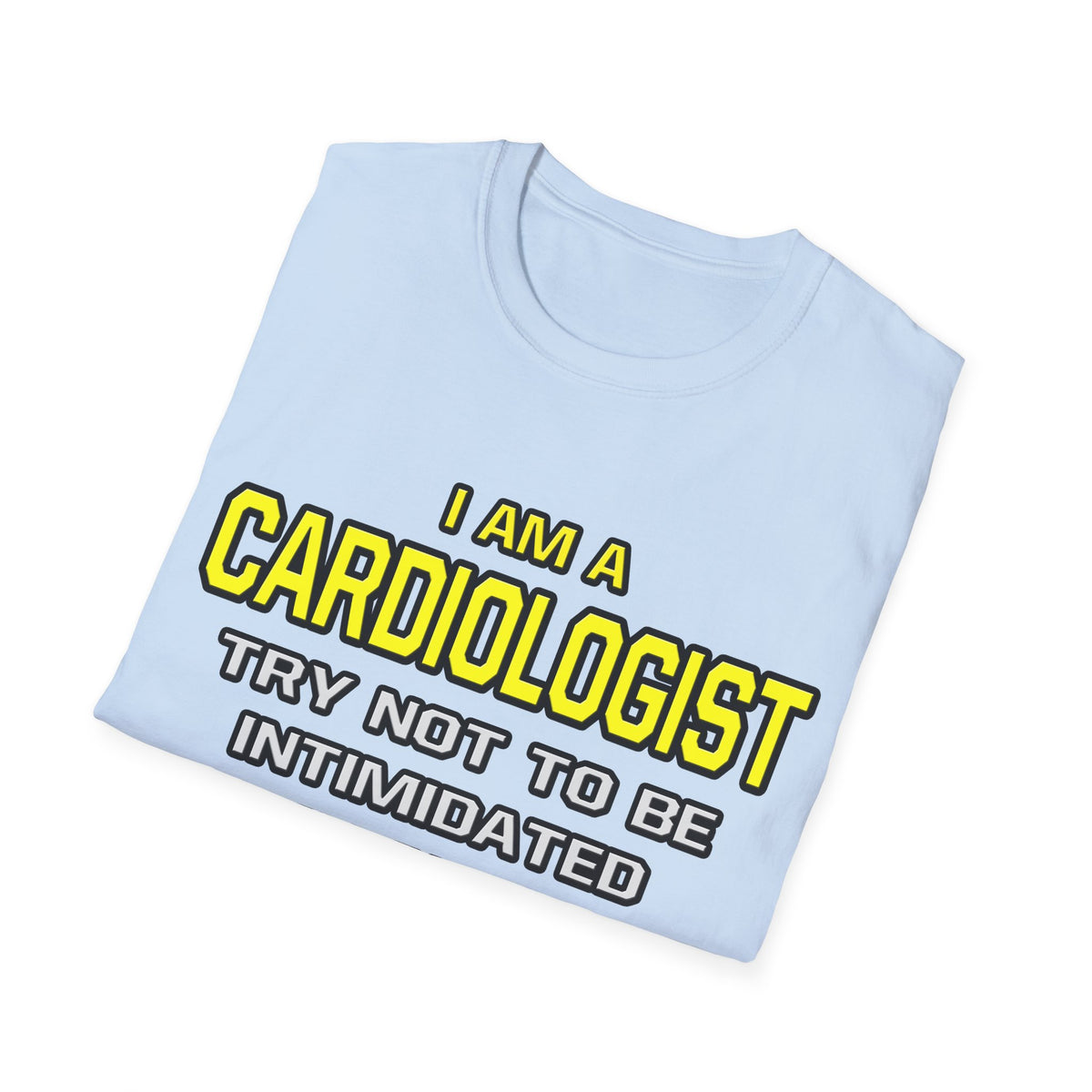 Cardiologist...Superior Intelligence - Unisex Softstyle T-Shirt
