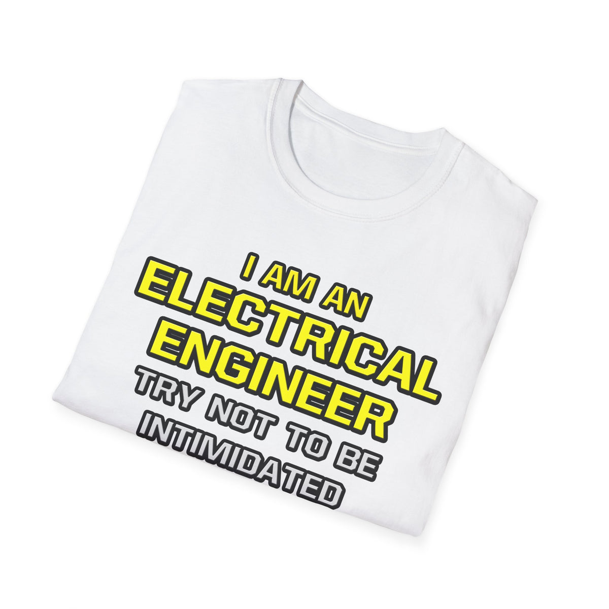 Electrical Engineer...Superior Intelligence - Unisex Softstyle T-Shirt