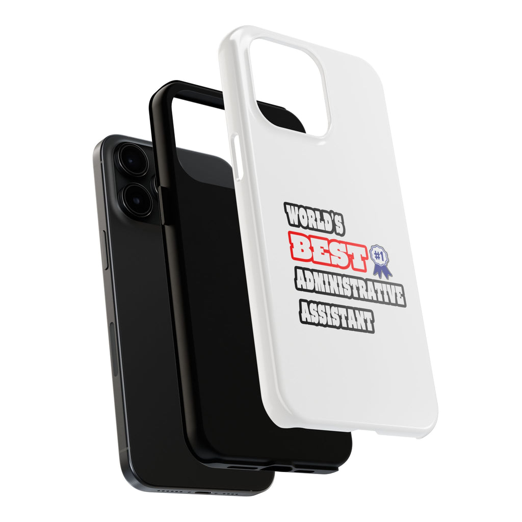 World's Best Administrative Assistant - Tough Phone Cases
