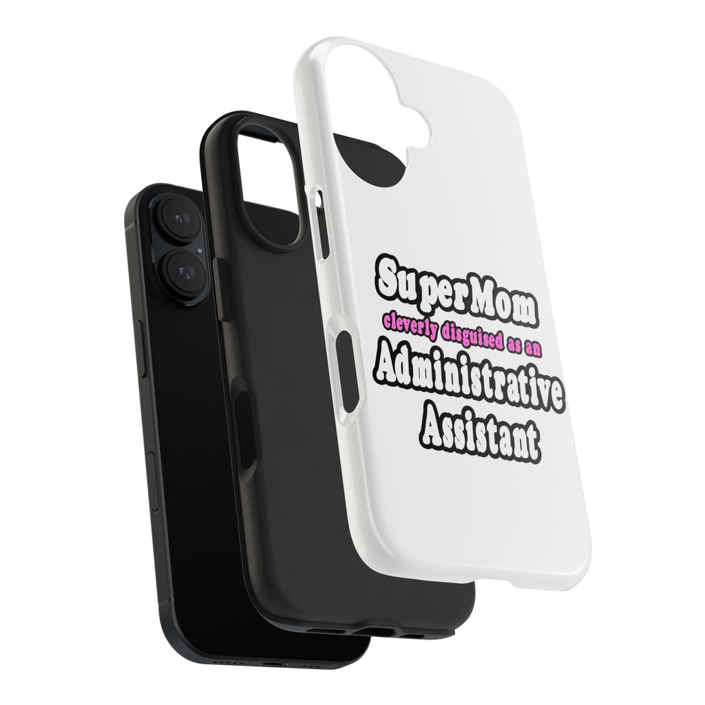 SuperMom...Administrative Assistant - Tough Phone Cases