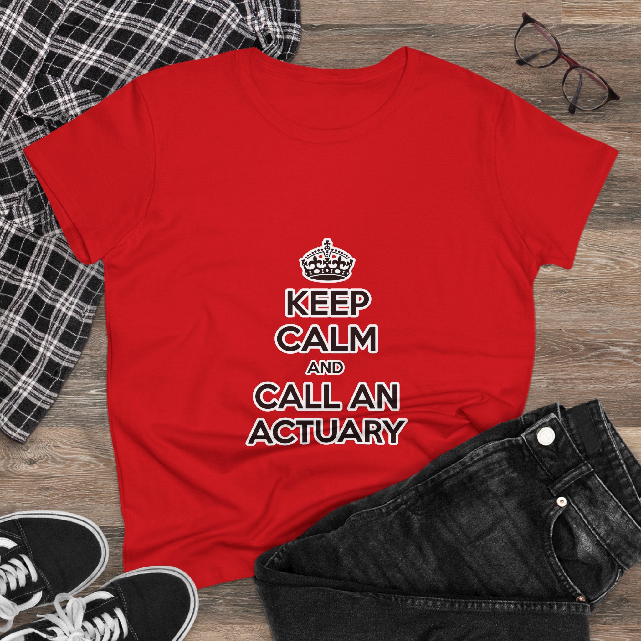 Keep Calm and Call an Actuary - Women's Midweight Cotton Tee