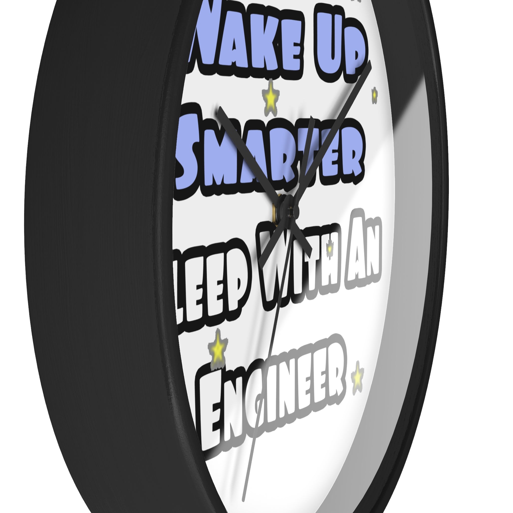Wake Up Smarter...Sleep With an Engineer - Wall Clock