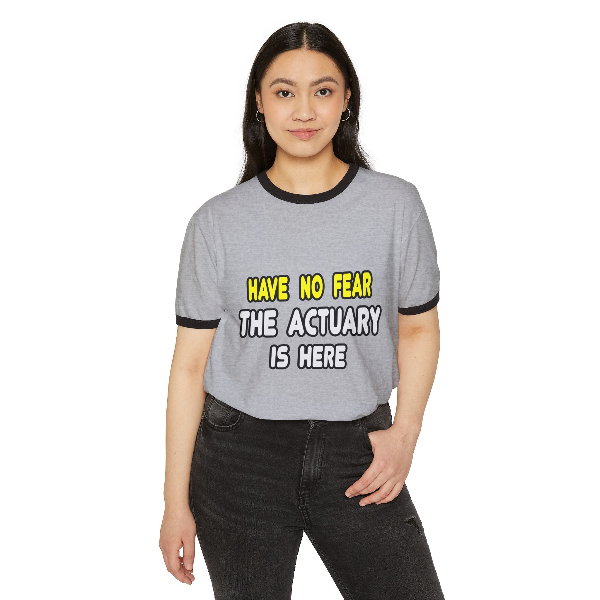 Have No Fear, The Actuary Is Here (2) - Unisex Cotton Ringer T-Shirt