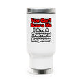 You Can't Scare Me...Chemical Engineer - Stainless Steel Travel Mug with Handle, 14oz