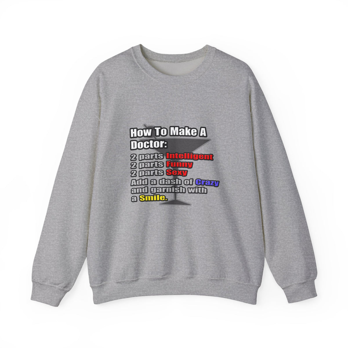 How To Make a Doctor - Unisex Heavy Blend™ Crewneck Sweatshirt