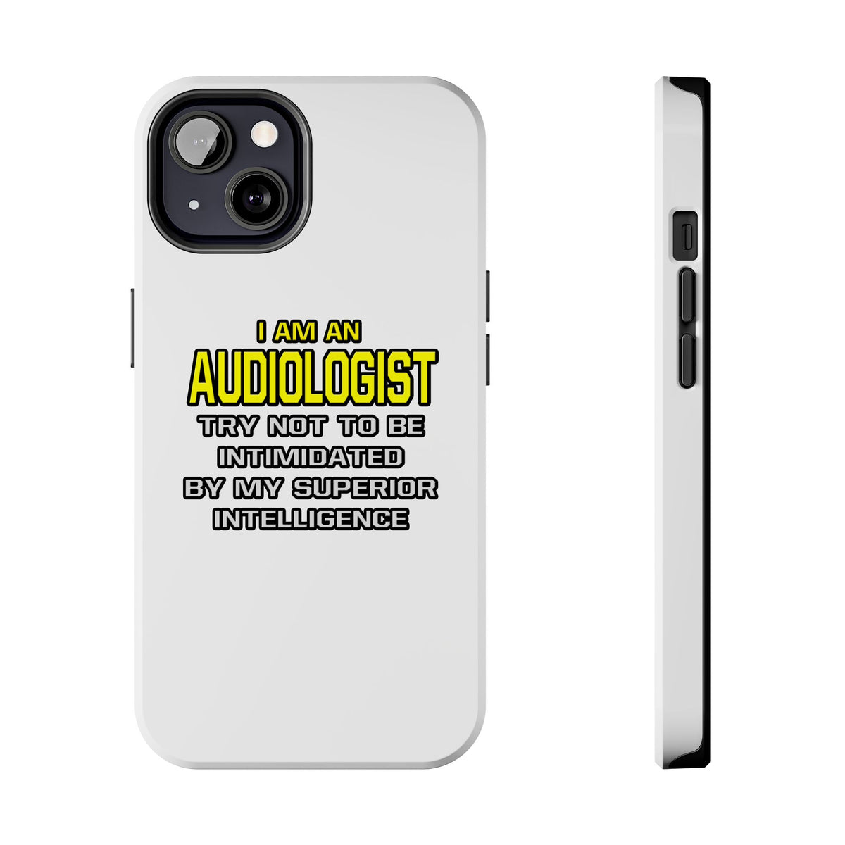 Audiologist...Superior Intelligence - Tough Phone Cases