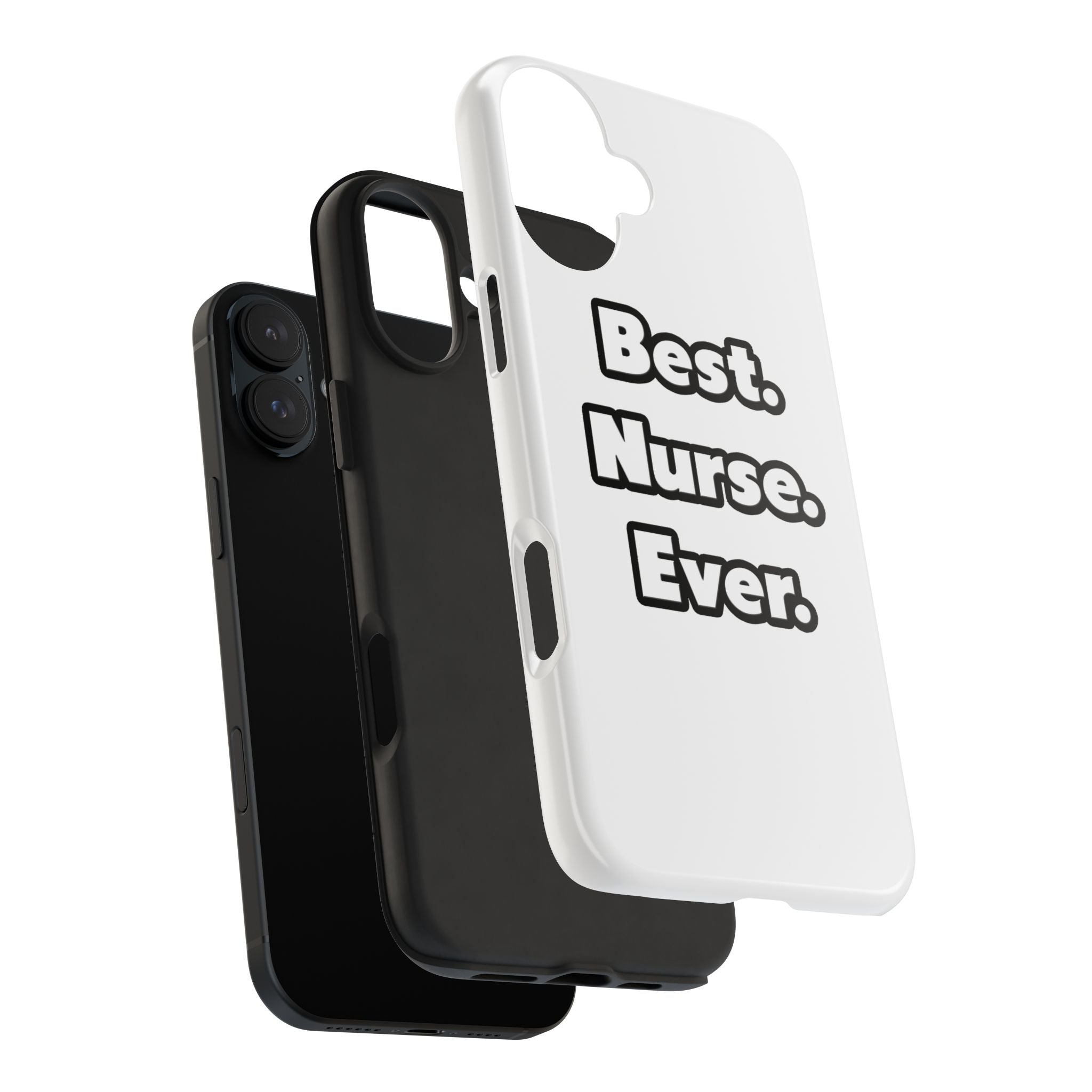 Best. Nurse. Ever - Tough Phone Cases