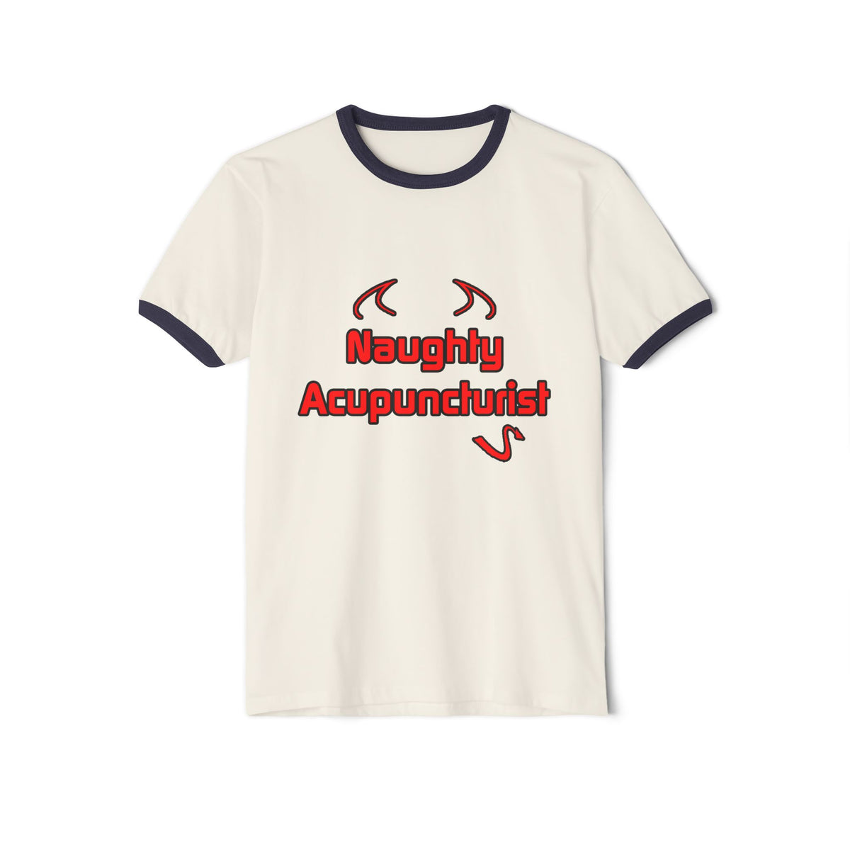 Naughty Acupuncturist - Unisex Cotton Ringer T-Shirt